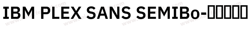 IBM PLEX SANS SEMIBo字体转换